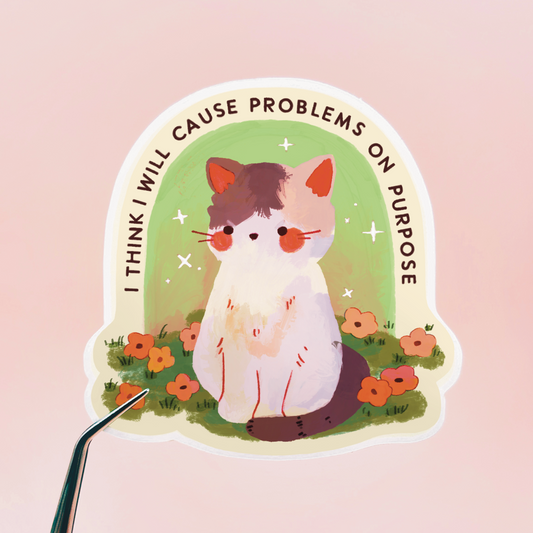 Cause Problems On Purpose Sticker